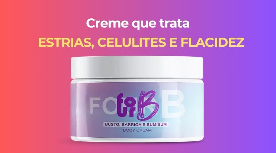 FourB Cream – Creme Estrias e Celulites